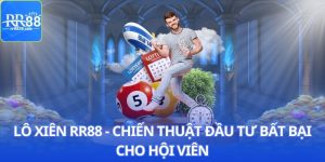 Lô Xiên RR88 - Chiến Thuật Đầu Tư Bất Bại Cho Hội Viên