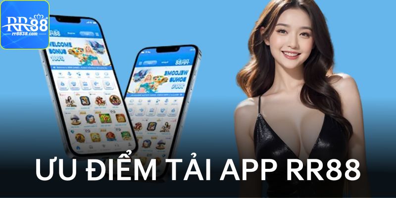 Các lợi ích của việc sử dụng app RR88