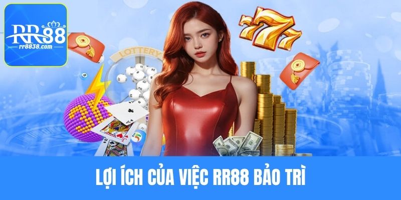 Lợi ích lâu dài khi RR88 thực hiện bảo trì