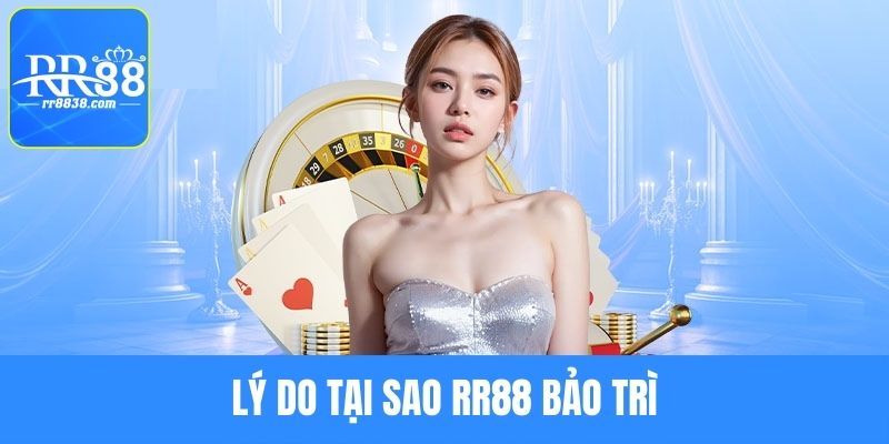 Nguyên nhân cần thực hiện RR88 bảo trì