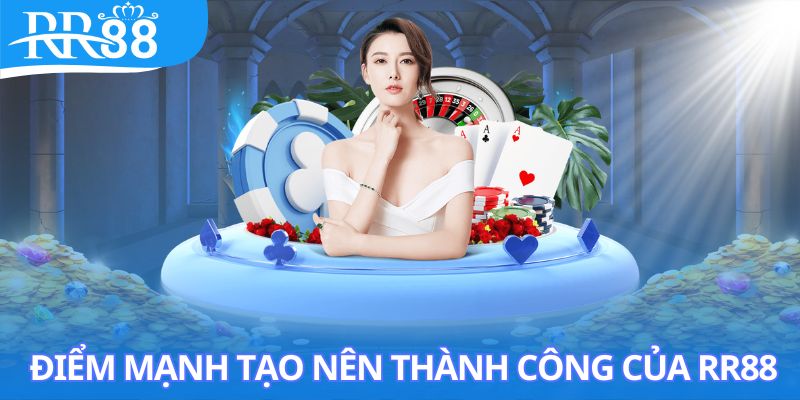 Theo dõi các thế mạnh của trang chủ RR88